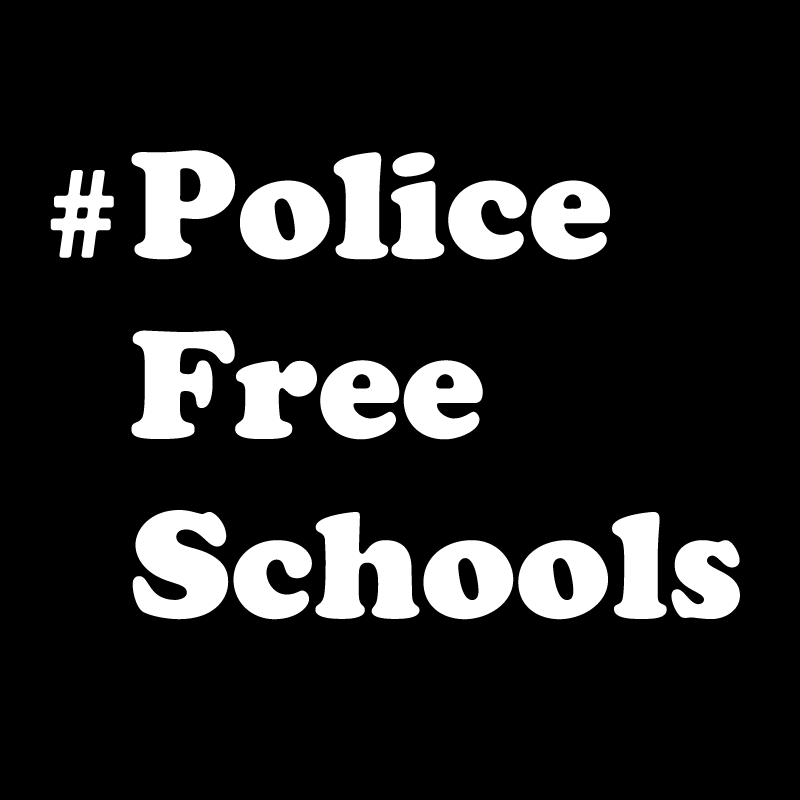 #PoliceFreeSchools